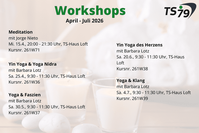 &Uuml;berblick &uuml;ber Workshops des TS79 von April bis Juli 2026 mit Terminen und Kursleitern auf hellem Hintergrund.